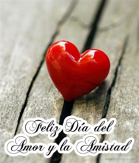 Best D A Del Amor Y Amistad Images On Pinterest Happy Day Santos And Valentines