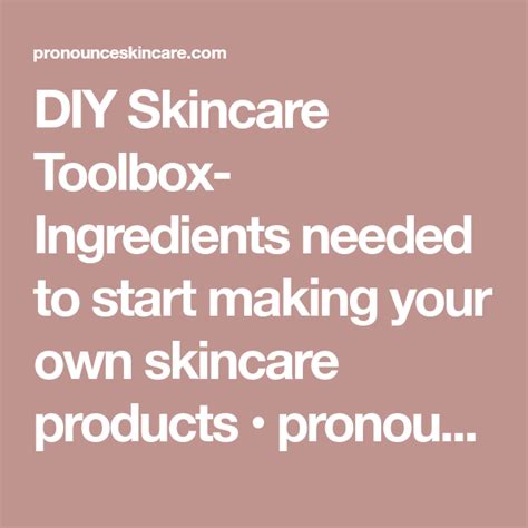 Diy Skincare Toolbox Ingredients Needed To Start Making Your Own