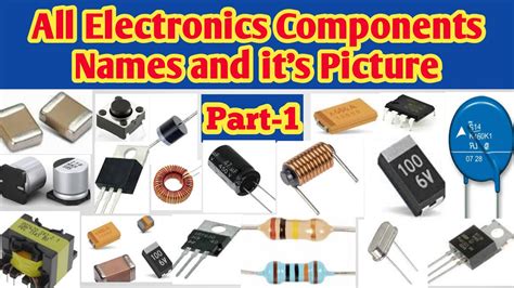 All Electronic Components Names And Pictures Part 1 Youtube