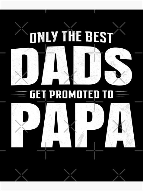 Best Dads Get Promoted To Papa 2018 For Expecting Grandpas Poster By