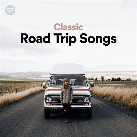 Classic Road Trip Songs Spotify Playlist