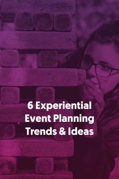 6 Experiential Event Planning Trends And Ideas Event Planning Trends