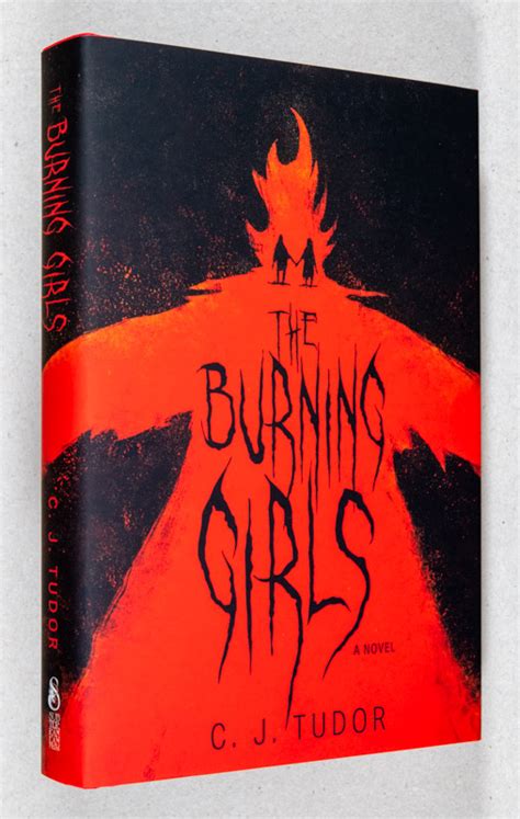 The Burning Girls A Novel By Tudor C J Fine Hardcover 2021 Signed Limited Edition