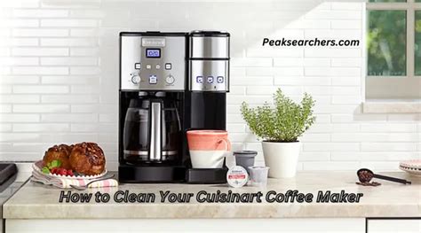 How To Clean Your Cuisinart Coffee Maker A Step By Step Guide Peak