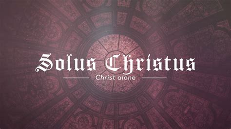 “being Reformed Solus Christus” From Kevin Vanderveen Duncan Crc