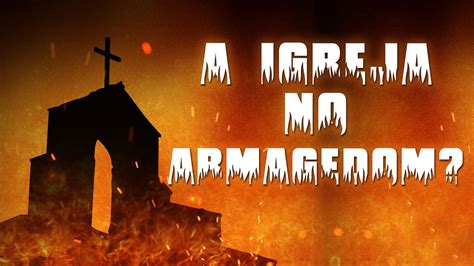A Igreja Passará Pela Grande Tribulação Versículo
