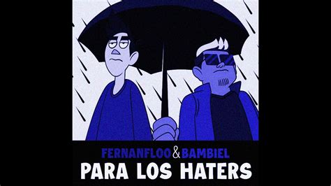Para Los Haters Fernanfloo X Bambiel Slowed Reverb Youtube