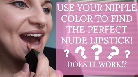 Find Your Perfect Nude Lipstick By Your Nipple Color Does It Really Work Youtube