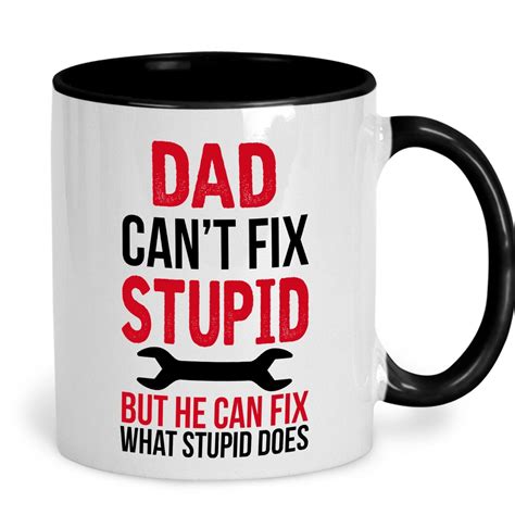 funny father s day t for dad coffee cup novelty mug dad can t fix stupid ebay