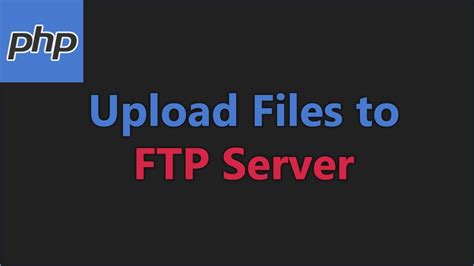 How To Upload Files To Ftp Server Using Php