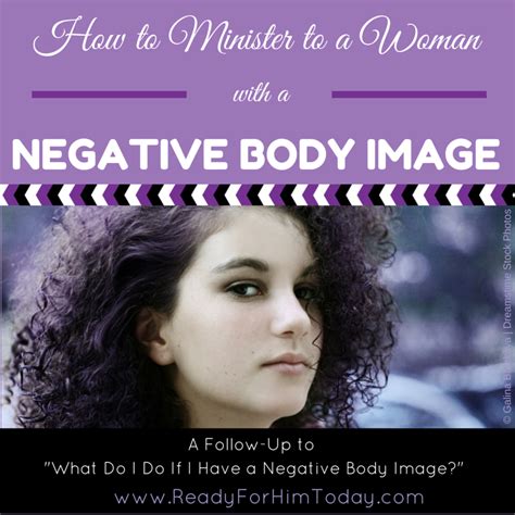 How To Minister To A Woman With A Negative Body Image The Unexpected Good