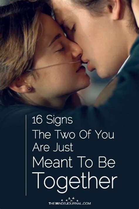 16 Signs The Two Of You Are Meant To Be Together Meant To Be Together Meant To Be Quotes