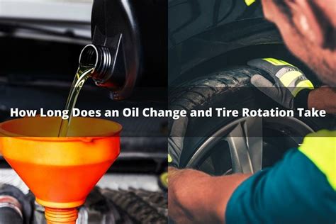 How Long Does An Oil Change And Tire Rotation Take
