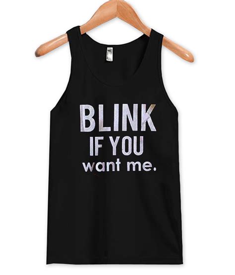 Blink If You Want Me Tanktop