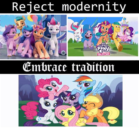 Reject Modernity Embrace Tradition G4 Vs G5 Edition Rmylittlepony