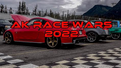 2022 Alaska Racewars Youtube