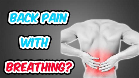 Back Pain When Breathing Fix Fix Back Pain From Poor Posture Lower Back Pain Relief