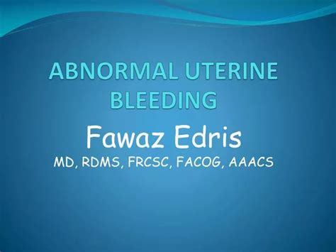 Ppt Abnormal Uterine Bleeding Powerpoint Presentation Free Download Id981638