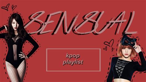 Kpop Playlist Sensual Sexy Concept Songs Youtube