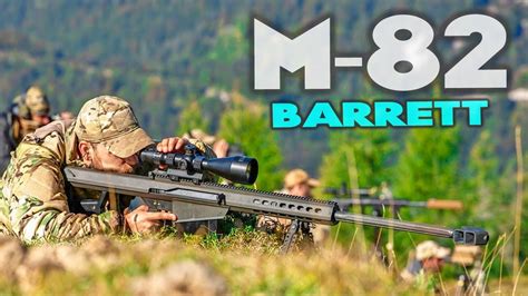 The M82 Barrett Legendary Sniper Rifle That Changed Warfare Forever