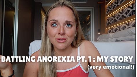 Battling Anorexia My Story Pt1 Of 3 Youtube