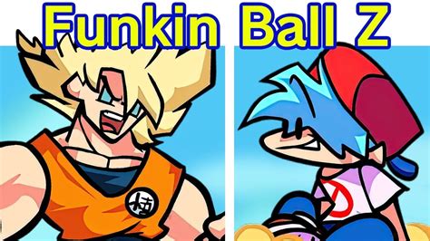 Friday Night Funkin Vs Goku Week Funkin Ball Z Anime Mod Dragon Ball Z