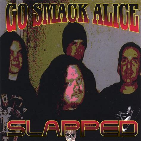 Slapped Go Smack Alice Digital Music