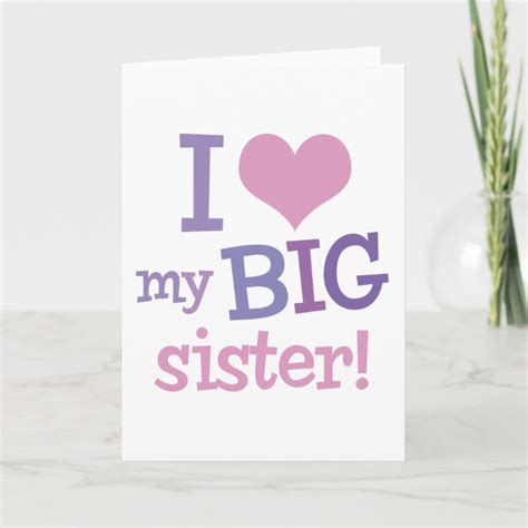 I Love My Big Sister Card