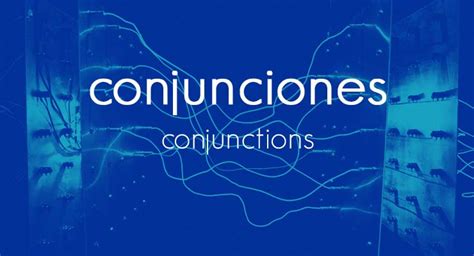Conjunciones En Inglés Conjunctions Dilo En Inglés