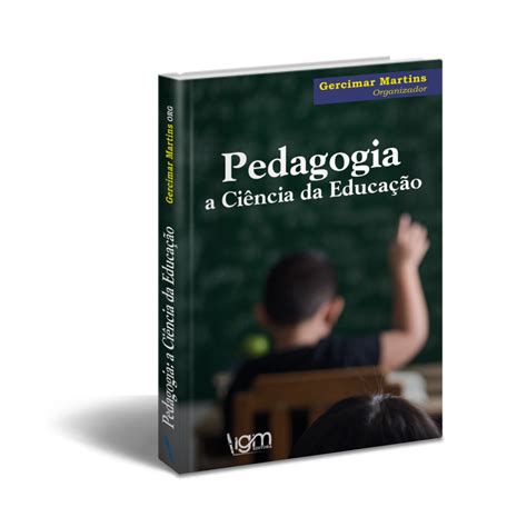 Pedagogia A Ciência Da Educação Editora Igm