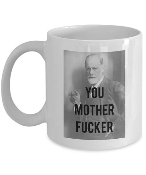 Sigmund Freud Pun Mug Funny Tea Hot Cocoa Coffee Cup Etsy