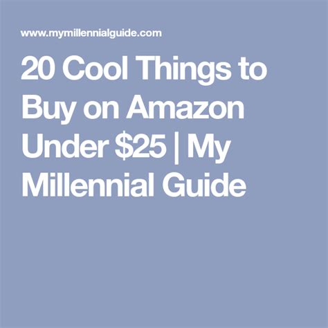 20 Cool Things To Buy On Amazon Under 25 My Millennial Guide Cool