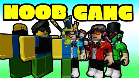 I Joined The Noob Gang Roblox Youtube