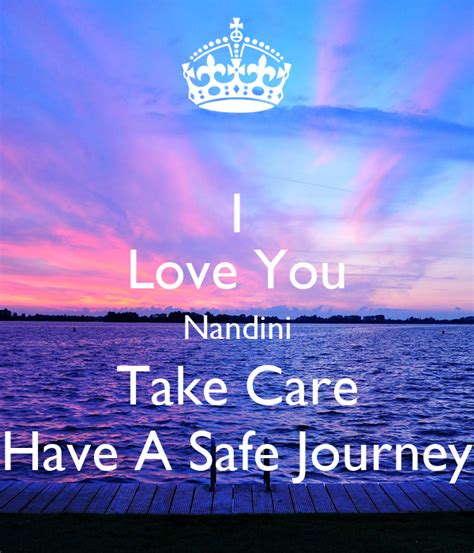 I Love You Nandini Take Care Have A Safe Journey Poster