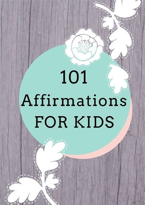 101 Inspiring And Creative Positive Affirmations For Kids Positive