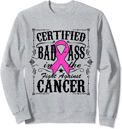 breast cancer certified bad ass sweatshirt clothing