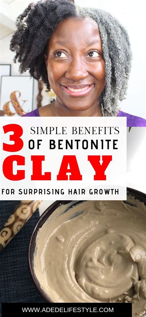 How To Grow Your Hair With Bentonite Clay For Natural Hair ...