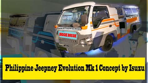 Philippine Jeepney Evolution Mk 1 Concept By Isuzu Youtube