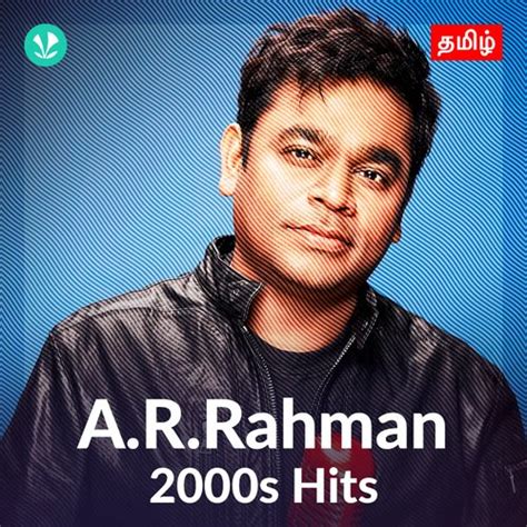 Arrahman 2000s Hits Tamil Latest Tamil Songs Online Jiosaavn