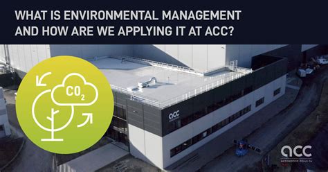 What Is Environmental Management And How Are We Applying It At Acc