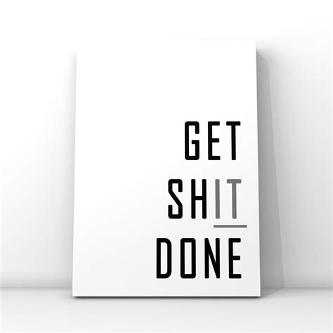 Get Shit Done Poster Motivational Wall Arttypography Art Etsy