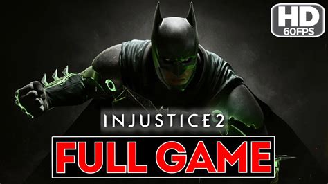 Injustice 2 Story Mode Gameplay Walkthrough Part 1 Full Game Hd 60fps