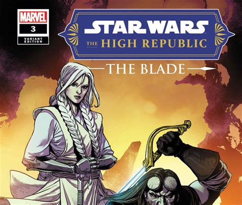 Star Wars The High Republic The Blade 2022 3 Variant Comic