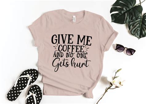 Give Me Coffee And Nobody Gets Hurt Premium Svg Instant Etsy