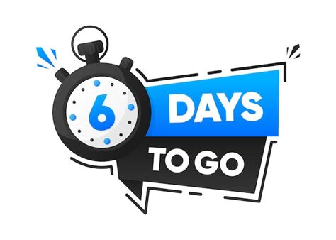 Premium Vector 6 Days To Go Countdown Emblem With The Number Of