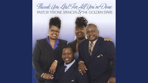 Thank You Lord For All Youve Done Pt 1 Pastor Tyrone Spencer