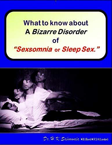 What To Know About A Bizarre Disorder Of “sexsomnia Or Sleep Sex ” Kindle Edition By