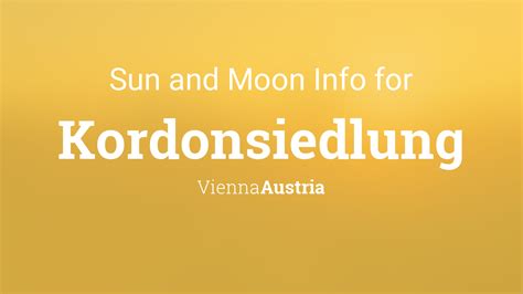Sun And Moon Times Today Kordonsiedlung Vienna Austria
