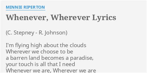 Whenever Wherever Lyrics By Minnie Riperton Im Flying High About