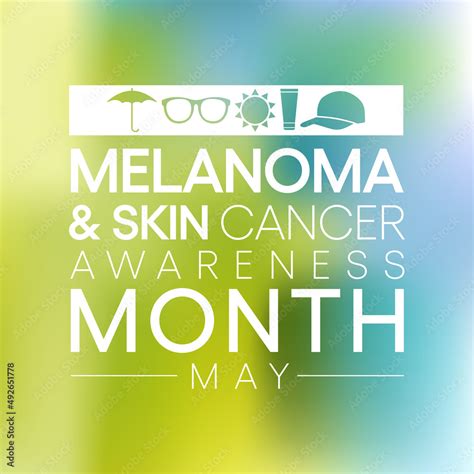 Melanoma And Skin Cancer Awareness Month Observed Every Year In May